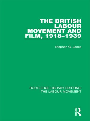 cover image of The British Labour Movement and Film, 1918-1939